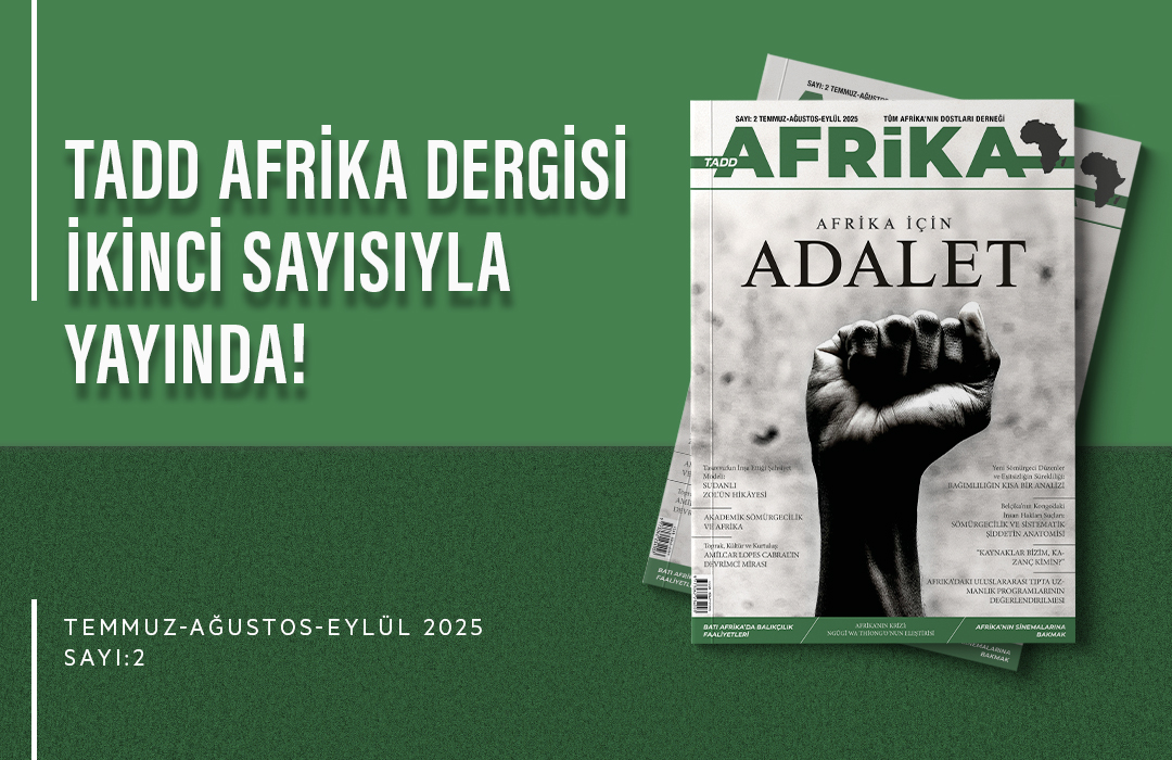 TADD AFRİKA Dergisi İkinci Sayısıyla Yayında!