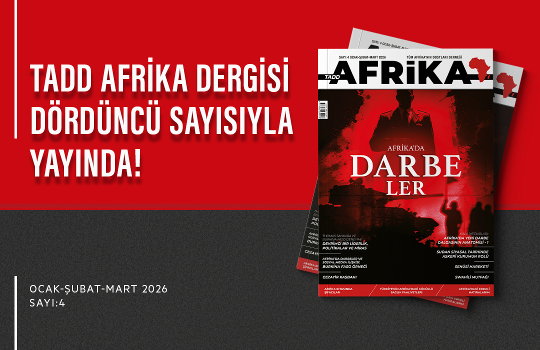TADD AFRİKA DERGİSİNİN DÖRDÜNCÜ SAYISI YAYIMLANDI!